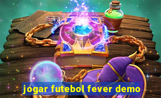 jogar futebol fever demo